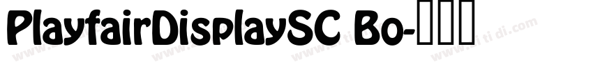 PlayfairDisplaySC Bo字体转换